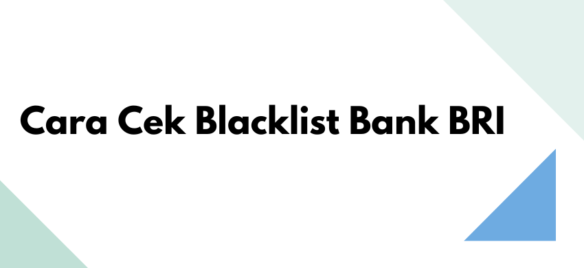 Cara Cek Blacklist Bank BRI